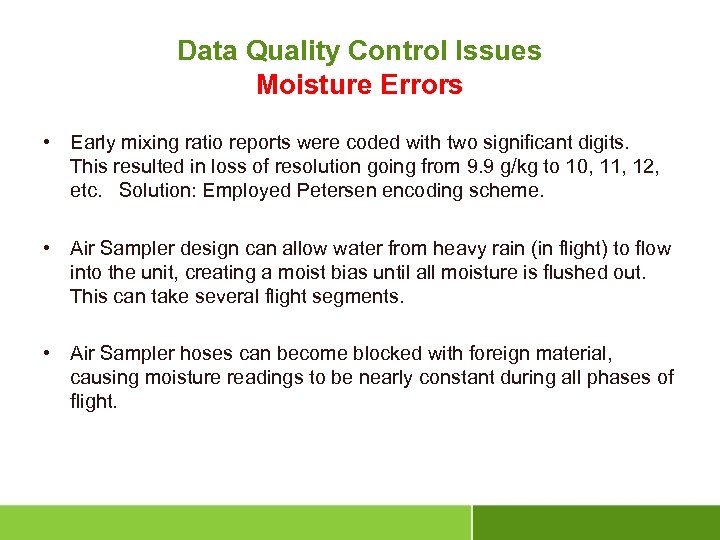 Data Quality Control Issues Moisture Errors • Early mixing ratio reports were coded with