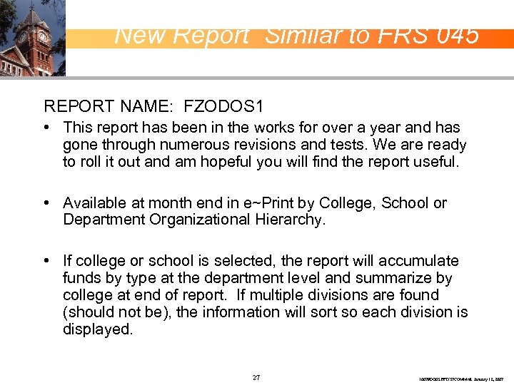 New Report Similar to FRS 045 REPORT NAME: FZODOS 1 • This report has