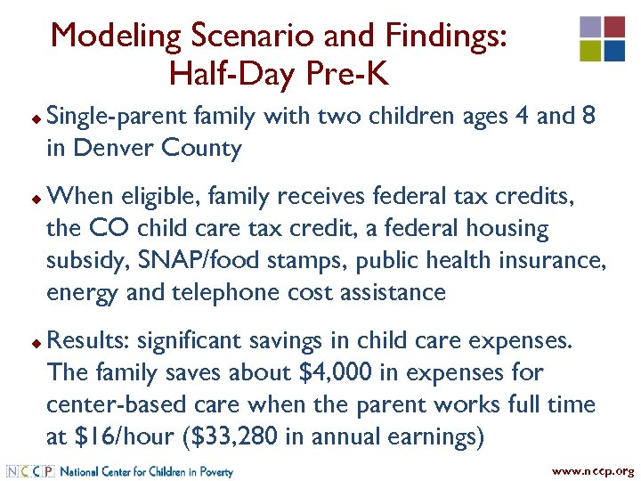 Modeling Scenario and Findings: Half-Day Pre-K u u u Single-parent family with two children
