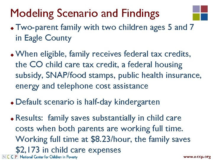 Modeling Scenario and Findings u u Two-parent family with two children ages 5 and
