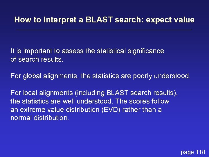 How to interpret a BLAST search: expect value It is important to assess the