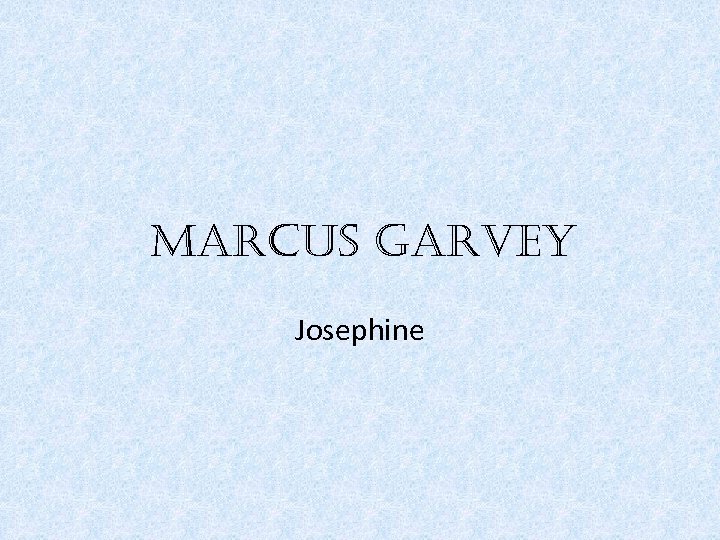 marcus garvey Josephine 