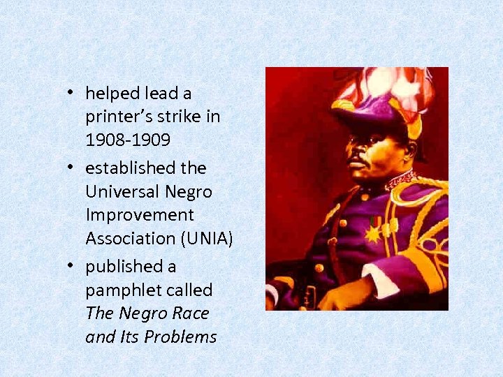  • helped lead a printer’s strike in 1908 -1909 • established the Universal