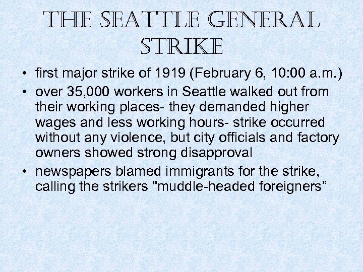 the seattle general strike • first major strike of 1919 (February 6, 10: 00