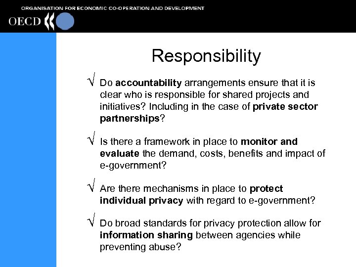 Responsibility Ö Ö Do accountability arrangements ensure that it is clear who is responsible