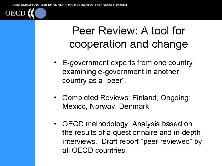 Peer Review: A tool for cooperation and change • E-government experts from one country
