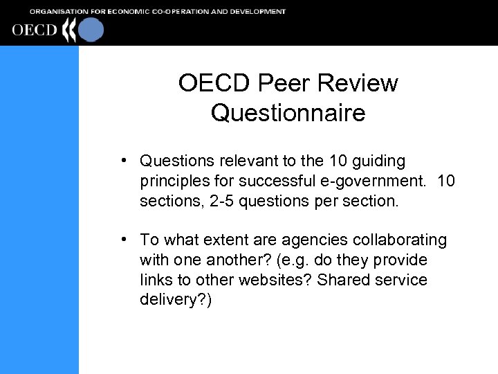 OECD Peer Review Questionnaire • Questions relevant to the 10 guiding principles for successful
