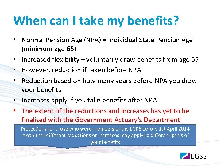 When can I take my benefits? • Normal Pension Age (NPA) = Individual State