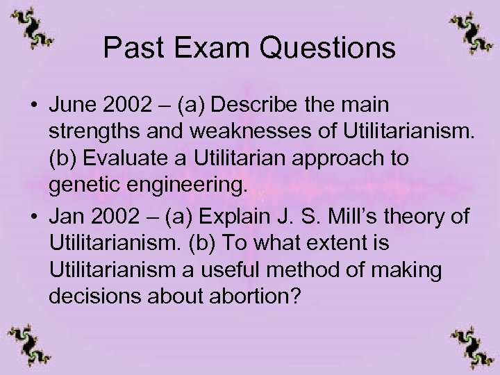 Past Exam Questions • June 2002 – (a) Describe the main strengths and weaknesses
