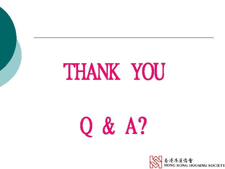 THANK YOU Q & A? 