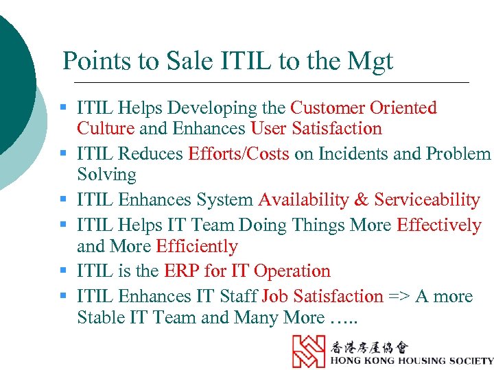 Points to Sale ITIL to the Mgt § ITIL Helps Developing the Customer Oriented