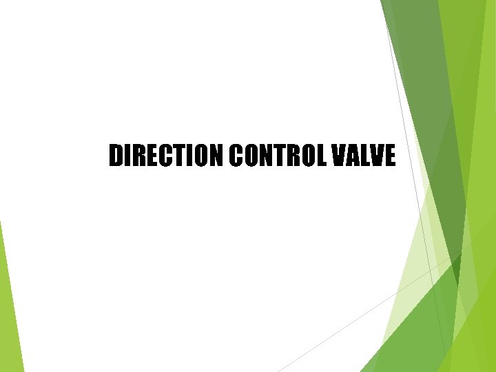 DIRECTION CONTROL VALVE 