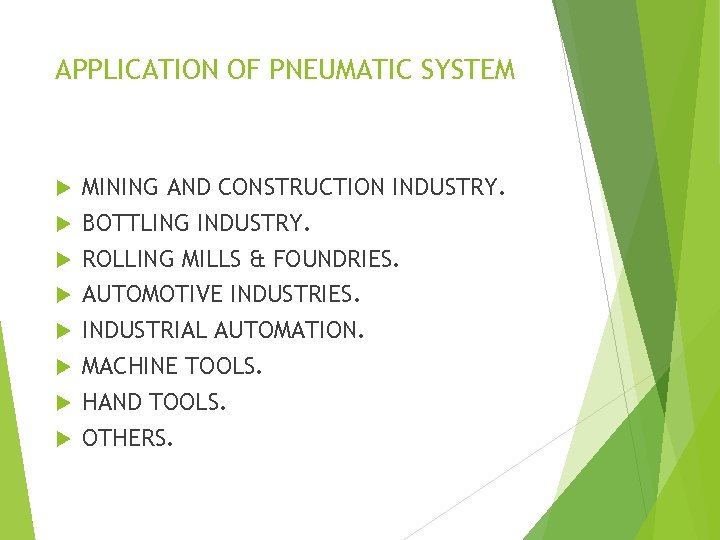 APPLICATION OF PNEUMATIC SYSTEM MINING AND CONSTRUCTION INDUSTRY. BOTTLING INDUSTRY. ROLLING MILLS & FOUNDRIES.