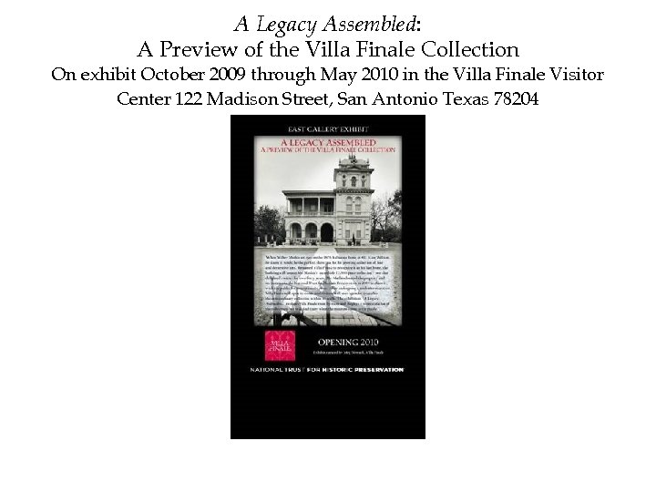 A Legacy Assembled: A Preview of the Villa Finale Collection On exhibit October 2009