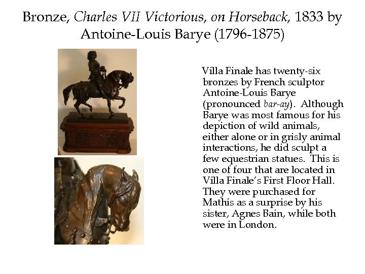 Bronze, Charles VII Victorious, on Horseback, 1833 by Antoine-Louis Barye (1796 -1875) Villa Finale