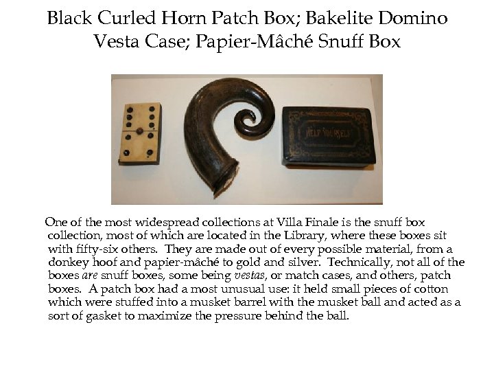 Black Curled Horn Patch Box; Bakelite Domino Vesta Case; Papier-Mâché Snuff Box One of