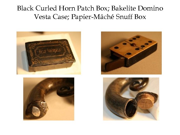 Black Curled Horn Patch Box; Bakelite Domino Vesta Case; Papier-Mâché Snuff Box 