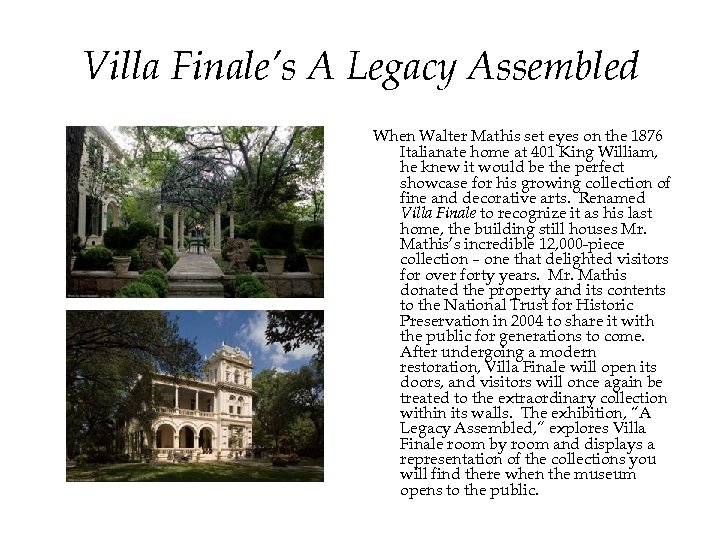 Villa Finale’s A Legacy Assembled When Walter Mathis set eyes on the 1876 Italianate