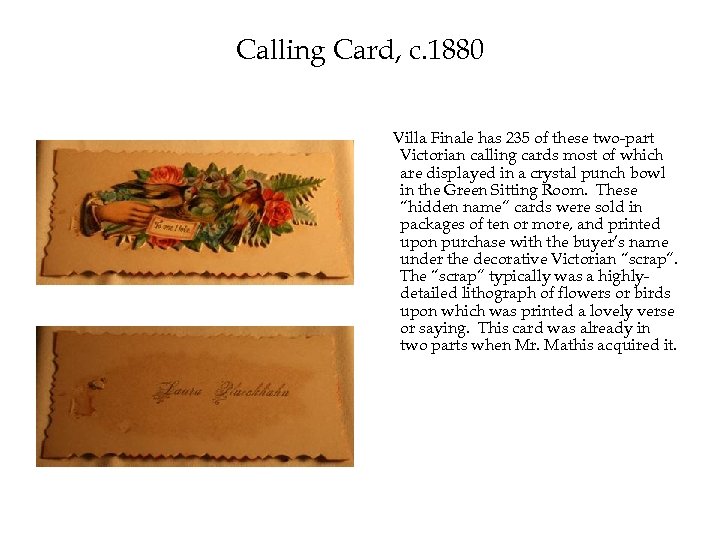 Calling Card, c. 1880 Villa Finale has 235 of these two-part Victorian calling cards