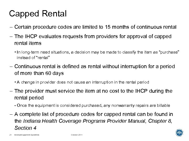 Capped Rental – Certain procedure codes are limited to 15 months of continuous rental