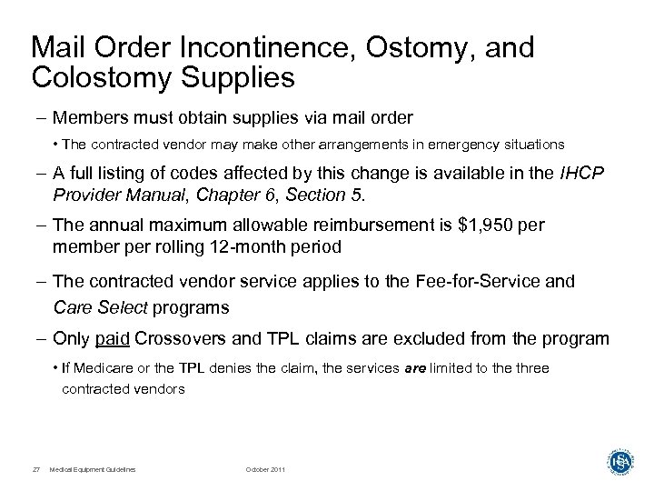 Mail Order Incontinence, Ostomy, and Colostomy Supplies – Members must obtain supplies via mail