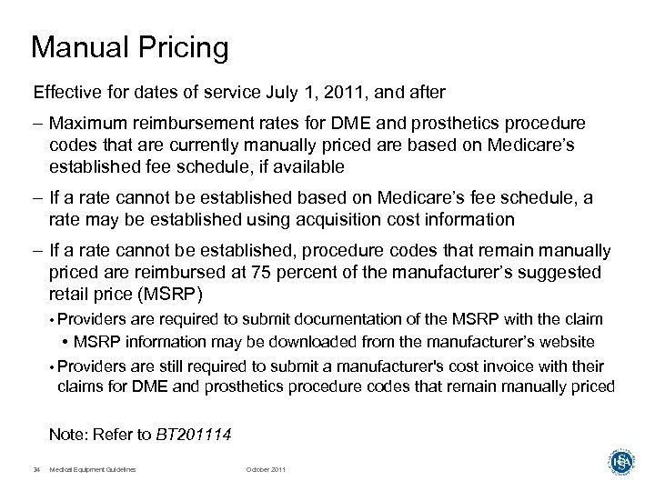 Manual Pricing Effective for dates of service July 1, 2011, and after – Maximum