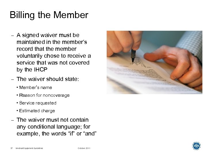 Billing the Member – A signed waiver must be maintained in the member’s record