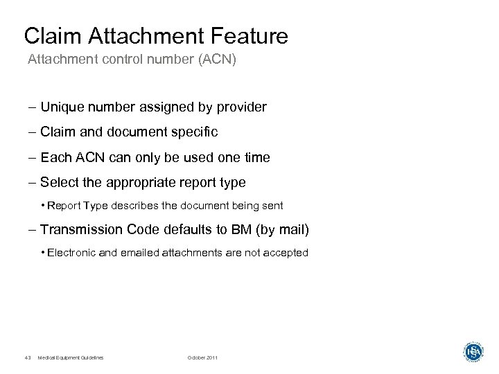 Claim Attachment Feature Attachment control number (ACN) – Unique number assigned by provider –