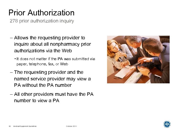 Prior Authorization 278 prior authorization inquiry – Allows the requesting provider to inquire about