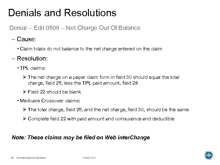 Denials and Resolutions Denial – Edit 0509 – Net Charge Out Of Balance –