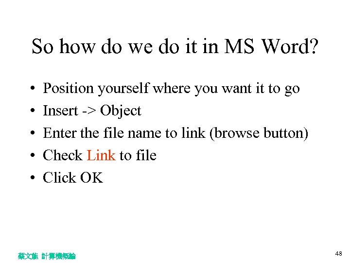 So how do we do it in MS Word? • • • Position yourself