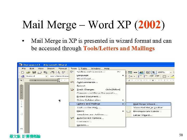 Mail Merge – Word XP (2002) • Mail Merge in XP is presented in