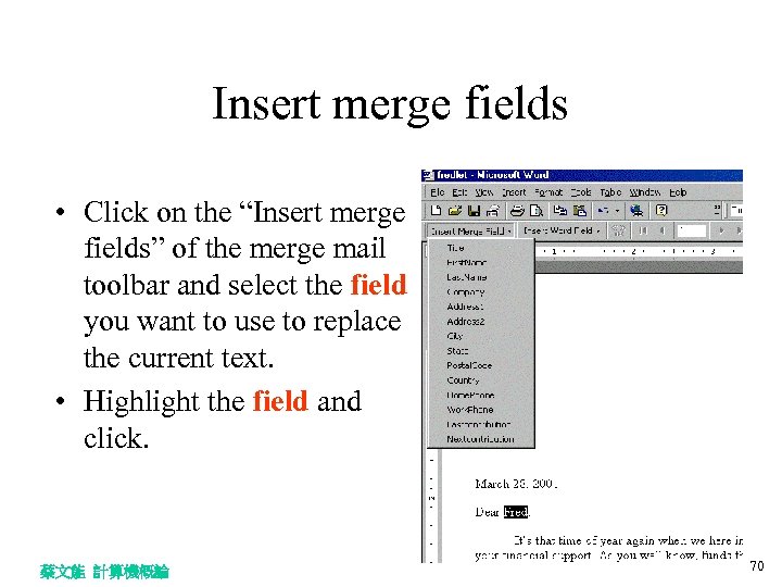 Insert merge fields • Click on the “Insert merge fields” of the merge mail