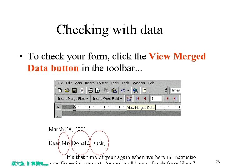 Checking with data • To check your form, click the View Merged Data button