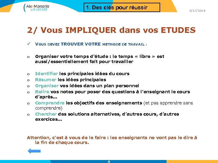 1. Des clés pour réussir 3/17/2018 2/ Vous IMPLIQUER dans vos ETUDES ü VOUS