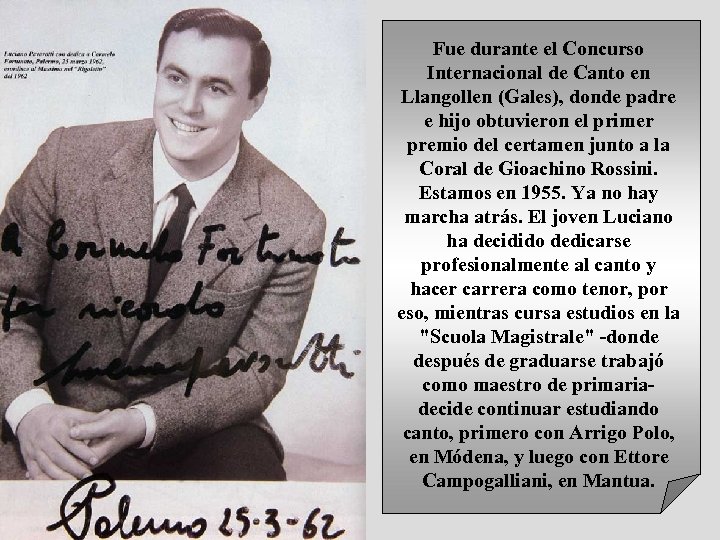 Fue durante el Concurso Internacional de Canto en Llangollen (Gales), donde padre e hijo