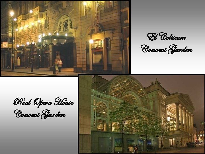 El Coliseum Convent Garden Real Opera House Convent Garden 