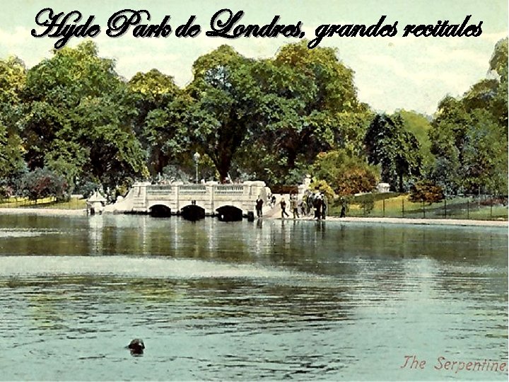 Hyde Park de Londres, grandes recitales Londres 