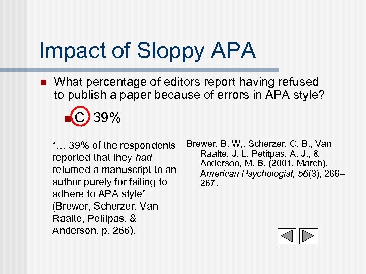 Impact of Sloppy APA n What percentage of editors report having refused to publish