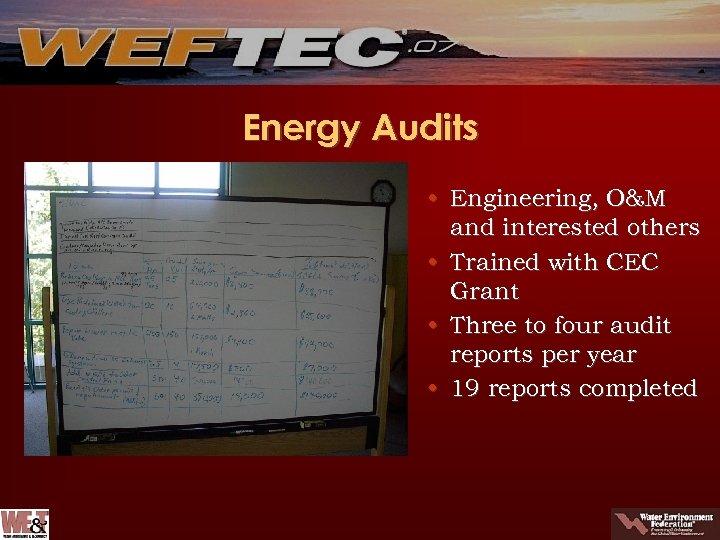 Energy Audits • Engineering, O&M and interested others • Trained with CEC Grant •