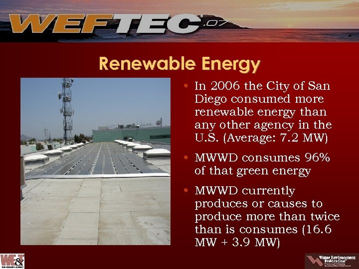 Renewable Energy • In 2006 the City of San Diego consumed more renewable energy