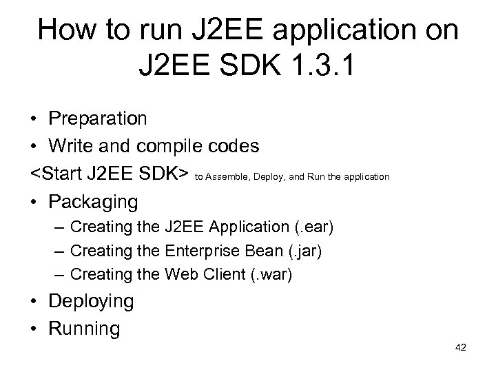 How to run J 2 EE application on J 2 EE SDK 1. 3.