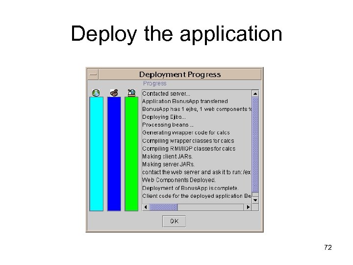Deploy the application 72 