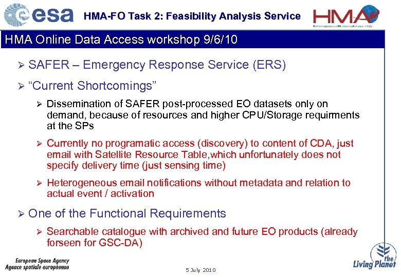 HMA-FO Task 2: Feasibility Analysis Service HMA Online Data Access workshop 9/6/10 Ø SAFER