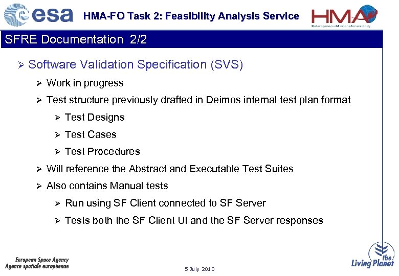 HMA-FO Task 2: Feasibility Analysis Service SFRE Documentation 2/2 Ø Software Validation Specification (SVS)