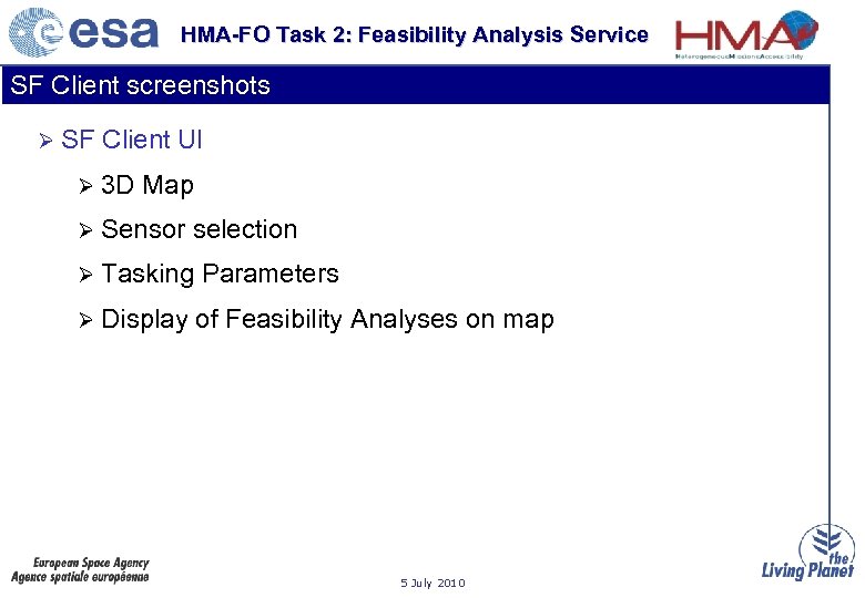 HMA-FO Task 2: Feasibility Analysis Service SF Client screenshots Ø SF Client UI Ø