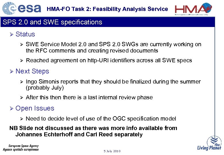 HMA-FO Task 2: Feasibility Analysis Service SPS 2. 0 and SWE specifications Ø Status