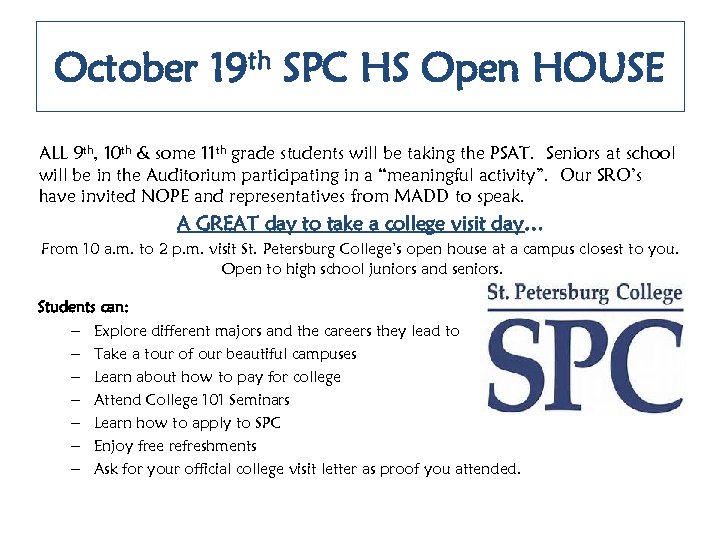 October 19 th SPC HS Open HOUSE ALL 9 th, 10 th & some