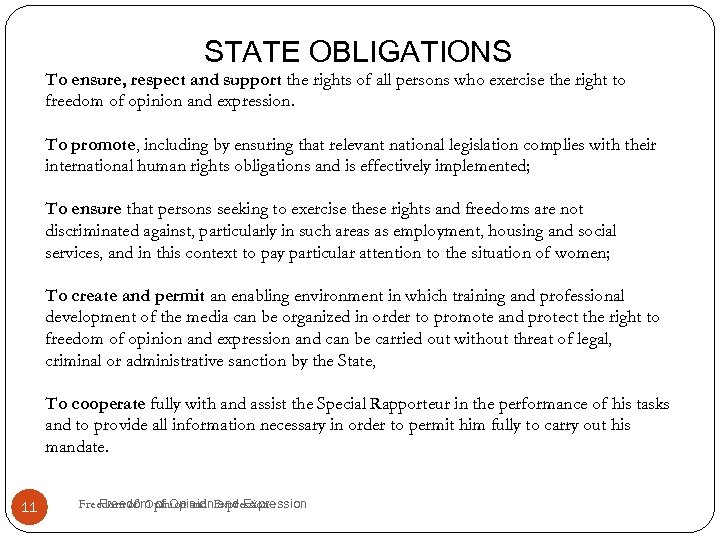 STATE OBLIGATIONS To ensure, respect and support the rights of all persons who exercise