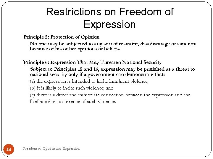 Restrictions on Freedom of Expression Principle 5: Protection of Opinion No one may be